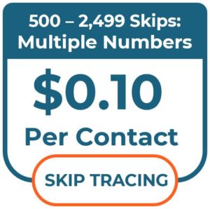 SKIP TRACING: MULTIPLE NUMBERS 500 - 2499 Skips Skip Tracing for Wholesalers